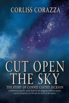 Rozetnij niebo: historia Connie Castro Jackson - Cut Open the Sky: The Story of Connie Castro Jackson