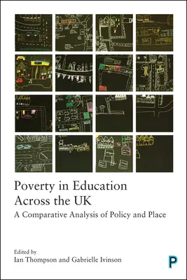 Ubóstwo w edukacji w Wielkiej Brytanii: Analiza porównawcza polityki i miejsca - Poverty in Education Across the UK: A Comparative Analysis of Policy and Place