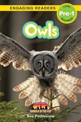 Sowy: Zwierzęta w mieście (Engaging Readers, Level Pre-1) - Owls: Animals in the City (Engaging Readers, Level Pre-1)