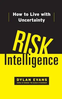 Inteligencja ryzyka: Jak żyć z niepewnością - Risk Intelligence: How to Live with Uncertainty