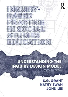 Praktyka oparta na dociekaniu w edukacji społecznej: Zrozumienie modelu projektowania dociekań - Inquiry-Based Practice in Social Studies Education: Understanding the Inquiry Design Model