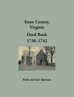 Hrabstwo Essex, Virginia Deed Book, 1738-1742 - Essex County, Virginia Deed Book, 1738-1742