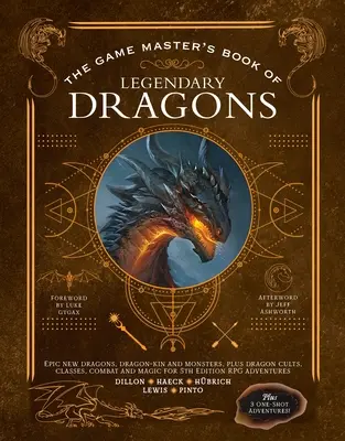 Księga Legendarnych Smoków Mistrza Gry: Epickie nowe smoki, smoczy królowie i potwory oraz smocze kulty, klasy, walka i magia dla 5. edycji R - The Game Master's Book of Legendary Dragons: Epic New Dragons, Dragon-Kin and Monsters, Plus Dragon Cults, Classes, Combat and Magic for 5th Edition R