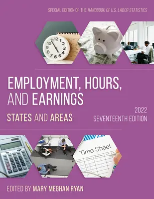 Zatrudnienie, godziny pracy i zarobki 2022: Stany i obszary - Employment, Hours, and Earnings 2022: States and Areas