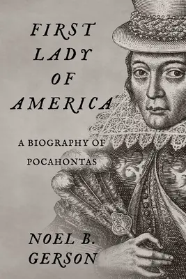 Pierwsza dama Ameryki: Biografia Pocahontas - First Lady of America: A Biography of Pocahontas