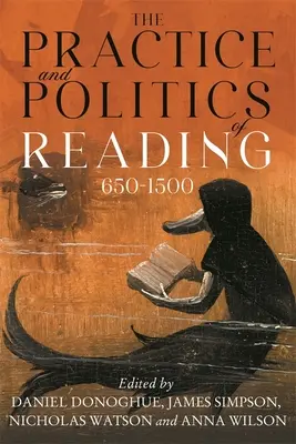 Praktyka i polityka czytania, 650-1500 - The Practice and Politics of Reading, 650-1500