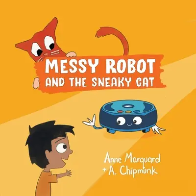 Bałaganiarski robot i podstępny kot - Messy Robot and the Sneaky Cat