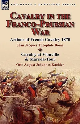 Kawaleria w wojnie francusko-pruskiej - Cavalry in the Franco-Prussian War