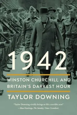 1942: Winston Churchill i najczarniejsza godzina Wielkiej Brytanii - 1942: Winston Churchill and Britain's Darkest Hour