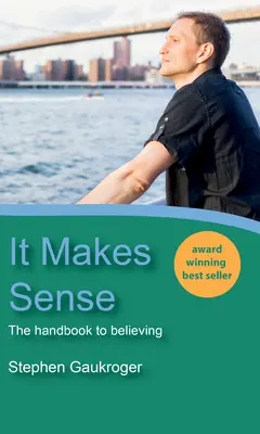 To ma sens: Podręcznik wiary - It Makes Sense: The Handbook to Believing