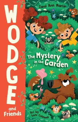 Tajemnica w ogrodzie: Wodge i przyjaciele #1 tom 1 - The Mystery in the Garden: Wodge and Friends #1volume 1