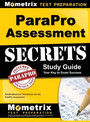 ParaPro Assessment Secrets, Study Guide: Przegląd testów ParaProfessional do oceny ParaPro - ParaPro Assessment Secrets, Study Guide: ParaProfessional Test Review for the ParaPro Assessment