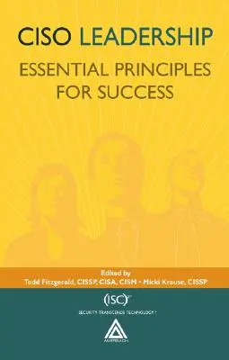 Ciso Leadership: Niezbędne zasady sukcesu - Ciso Leadership: Essential Principles for Success