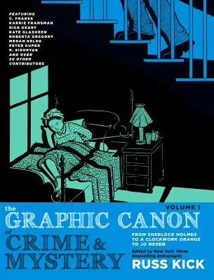 Graficzny kanon kryminału i tajemnicy, tom 1: Od Sherlocka Holmesa przez Mechaniczną pomarańczę po Jo Nesba - The Graphic Canon of Crime and Mystery, Vol. 1: From Sherlock Holmes to a Clockwork Orange to Jo Nesb