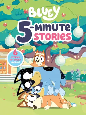 Bluey 5-Minute Stories: 6 historii w 1 książce? Hurra! - Bluey 5-Minute Stories: 6 Stories in 1 Book? Hooray!