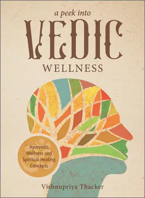 Rzut oka na wedyjskie wellness - A Peek Into Vedic Wellness