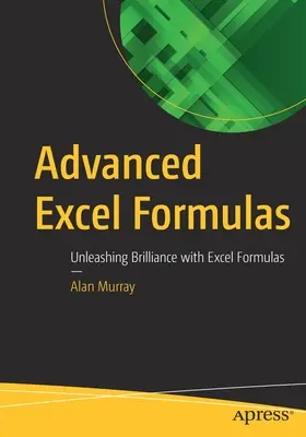 Zaawansowane formuły programu Excel: Uwolnij błyskotliwość dzięki formułom Excela - Advanced Excel Formulas: Unleashing Brilliance with Excel Formulas