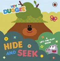 Hey Duggee: Hide and Seek - książka z podnoszoną klapką - Hey Duggee: Hide and Seek - A Lift-the-Flap Book