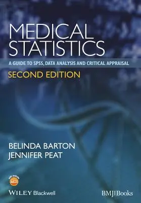 Statystyka medyczna: Przewodnik po Spss, analizie danych i krytycznej ocenie - Medical Statistics: A Guide to Spss, Data Analysis and Critical Appraisal