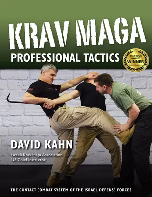 Profesjonalna taktyka Krav Maga: Kontaktowy system walki izraelskich sztuk walki - Krav Maga Professional Tactics: The Contact Combat System of the Israeli Martial Arts