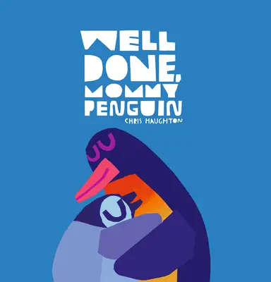 Dobra robota, mamo pingwina - Well Done, Mommy Penguin