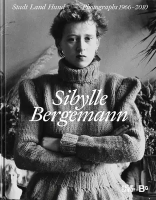 Sibylle Bergemann: Fotografie z lat 1966-2010