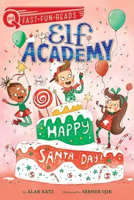 Szczęśliwego Dnia Świętego Mikołaja: Akademia Elfów 3 - Happy Santa Day!: Elf Academy 3