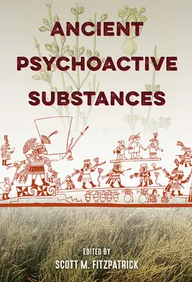 Starożytne substancje psychoaktywne - Ancient Psychoactive Substances