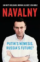 Nawalny - Nemezis Putina, przyszłość Rosji? - Navalny - Putin's Nemesis, Russia's Future?