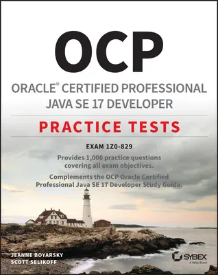 Ocp Oracle Certified Professional Java Se 17 Developer Practice Tests: Egzamin 1z0-829 - Ocp Oracle Certified Professional Java Se 17 Developer Practice Tests: Exam 1z0-829