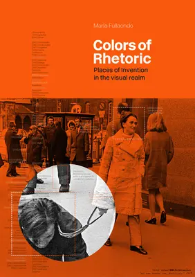 Kolory retoryki: Miejsca inwencji w sferze wizualnej - Colors of Rhetoric: Places of Invention in the Visual Realm