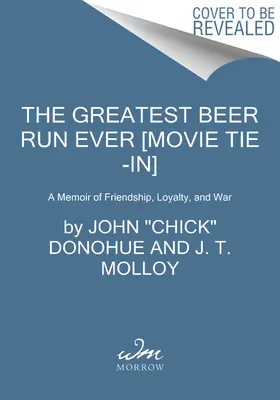 The Greatest Beer Run Ever [Movie Tie-In]: Pamiętnik przyjaźni, lojalności i wojny - The Greatest Beer Run Ever [Movie Tie-In]: A Memoir of Friendship, Loyalty, and War