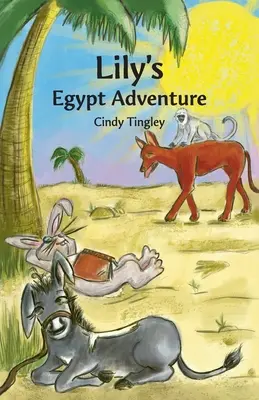 Egipska przygoda Lily - Lily's Egypt Adventure