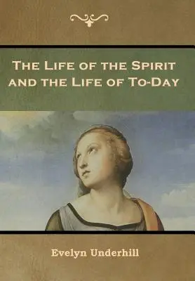 Życie Ducha i życie dnia dzisiejszego - The Life of the Spirit and the Life of To-Day