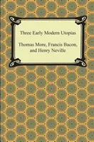 Trzy wczesnonowożytne utopie - Three Early Modern Utopias