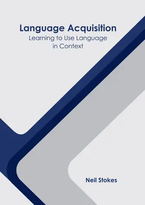 Przyswajanie języka: Nauka posługiwania się językiem w kontekście - Language Acquisition: Learning to Use Language in Context