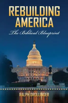 Odbudowa Ameryki: Biblijny plan - Rebuilding America: The Biblical Blueprint