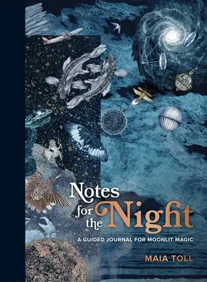 Notatki na noc: Dziennik księżycowej magii - Notes for the Night: A Guided Journal for Moonlit Magic