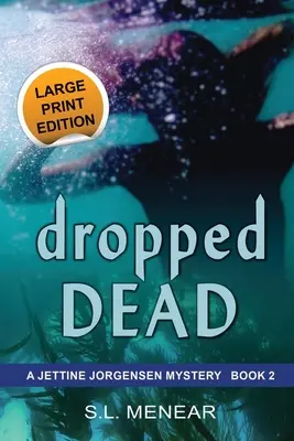 Dropped Dead: Large Print Edition