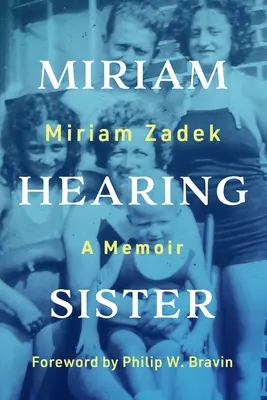 Miriam słysząca siostra: Pamiętnik - Miriam Hearing Sister: A Memoir