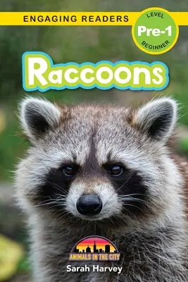 Szopy: Zwierzęta w mieście (wciągające czytanki, poziom 1) - Raccoons: Animals in the City (Engaging Readers, Level Pre-1)