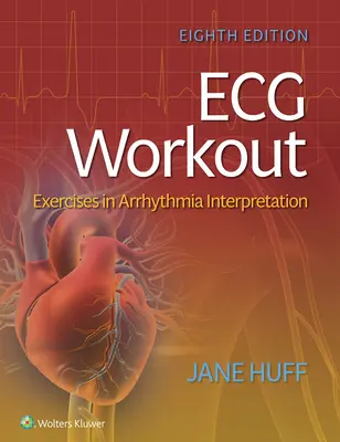 Trening EKG: Ćwiczenia w interpretacji arytmii - ECG Workout: Exercises in Arrhythmia Interpretation