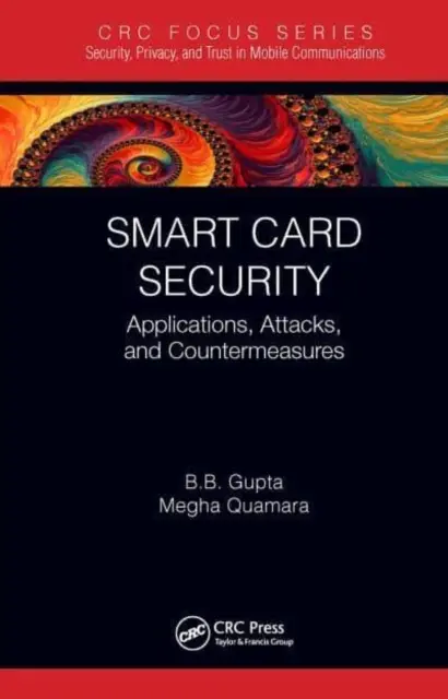 Bezpieczeństwo kart inteligentnych: Zastosowania, ataki i środki zaradcze - Smart Card Security: Applications, Attacks, and Countermeasures