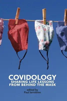 Covidology: Dzielenie się lekcjami życia zza maski - Covidology: Sharing Life Lessons from Behind the Mask