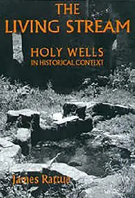 Żywy Strumień: Święte Studnie w kontekście historycznym - The Living Stream: Holy Wells in Historical Context