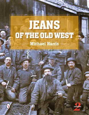 Jeans of the Old West, wydanie 2 - Jeans of the Old West, 2nd Edition