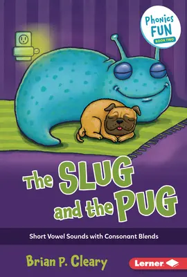 The Slug and the Pug: Krótkie samogłoski z połączeniami spółgłosek - The Slug and the Pug: Short Vowel Sounds with Consonant Blends