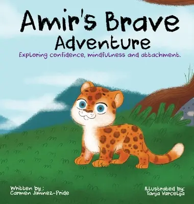 Odważna przygoda Amira: Odkrywanie pewności siebie, uważności i przywiązania - Amir's Brave Adventure: Exploring Confidence, Mindfulness and Attachment