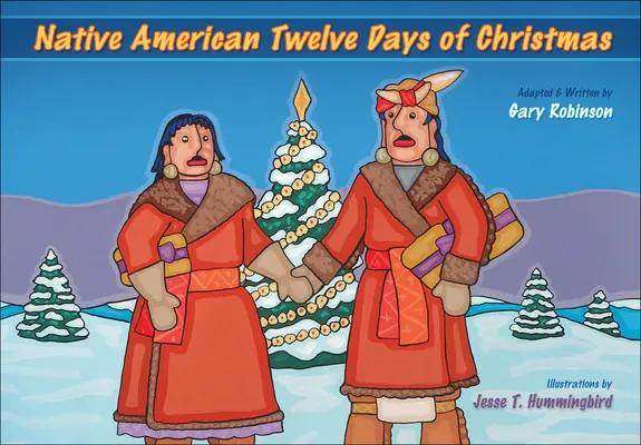 Rdzennie amerykańskie dwanaście dni Bożego Narodzenia - Native American Twelve Days of Christmas