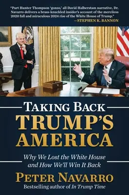 Odzyskać Amerykę Trumpa: Dlaczego straciliśmy Biały Dom i jak go odzyskamy? - Taking Back Trump's America: Why We Lost the White House and How We'll Win It Back